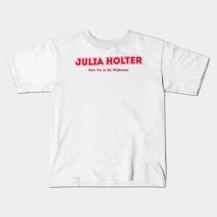 Julia Holter Kids T-Shirt